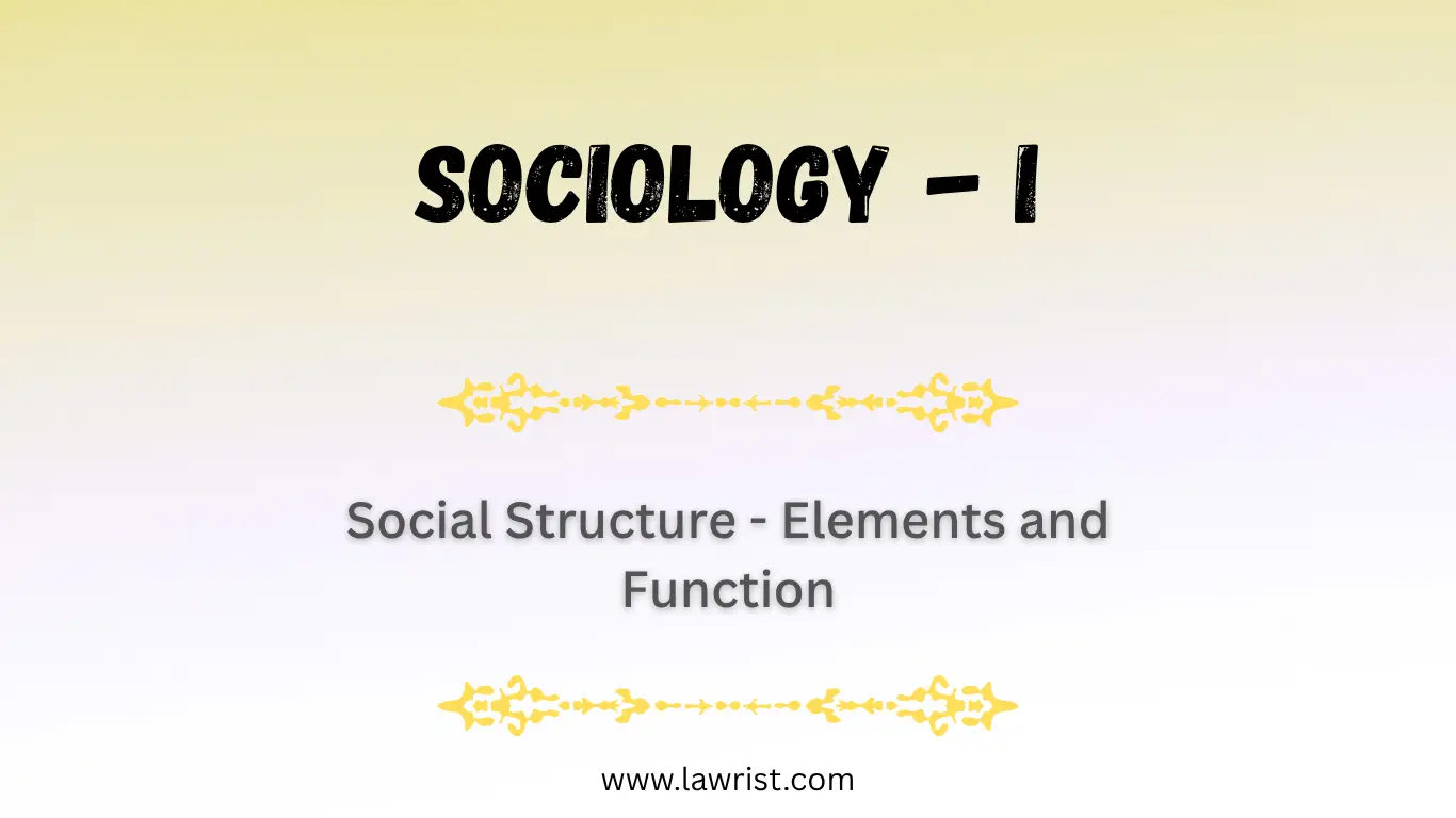 Social Structure - Elements and Function | Sociology